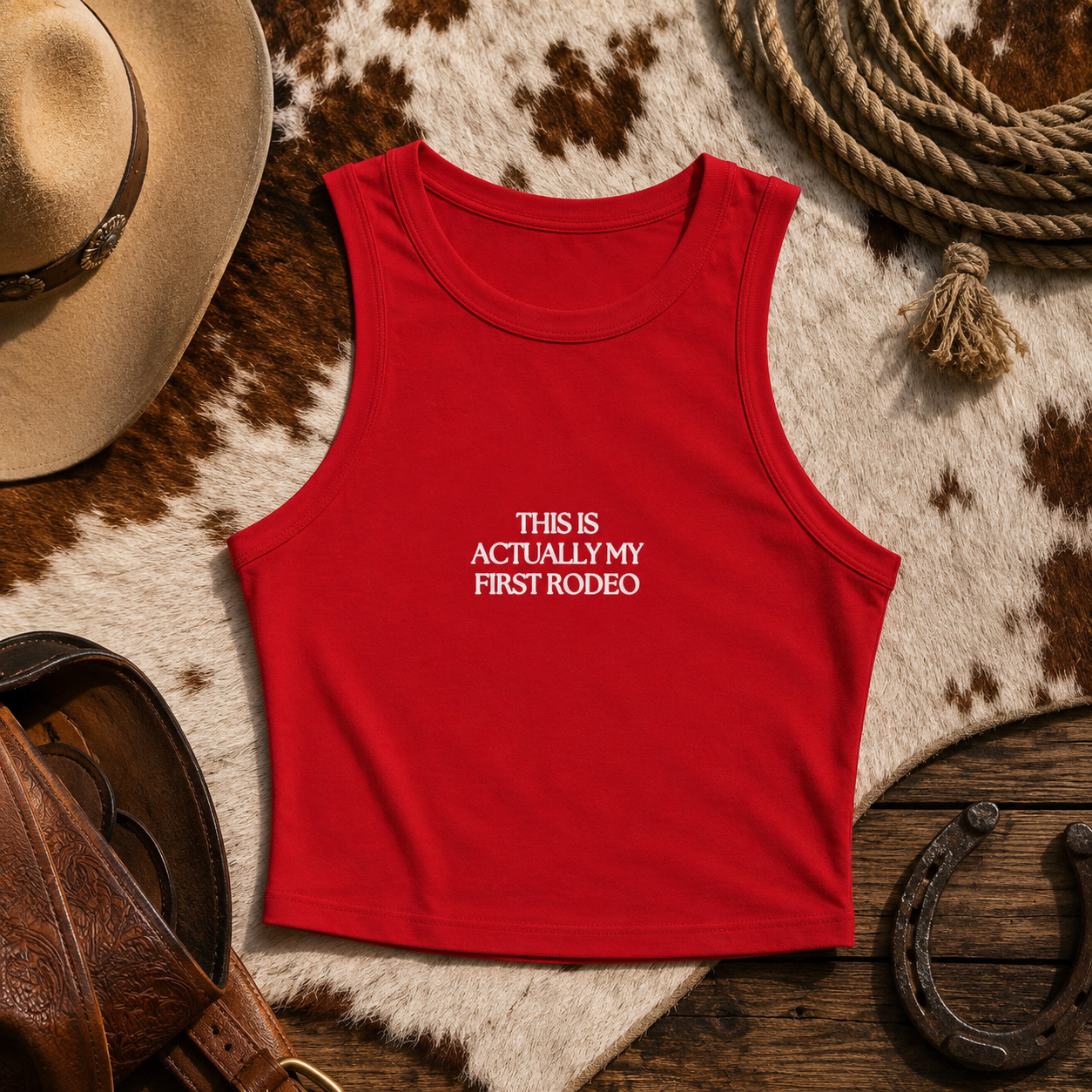 This is Actually my First Rodeo Racer Tank