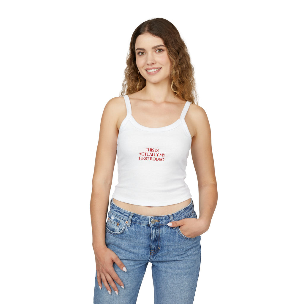 This Is Actually My First Rodeo Tank