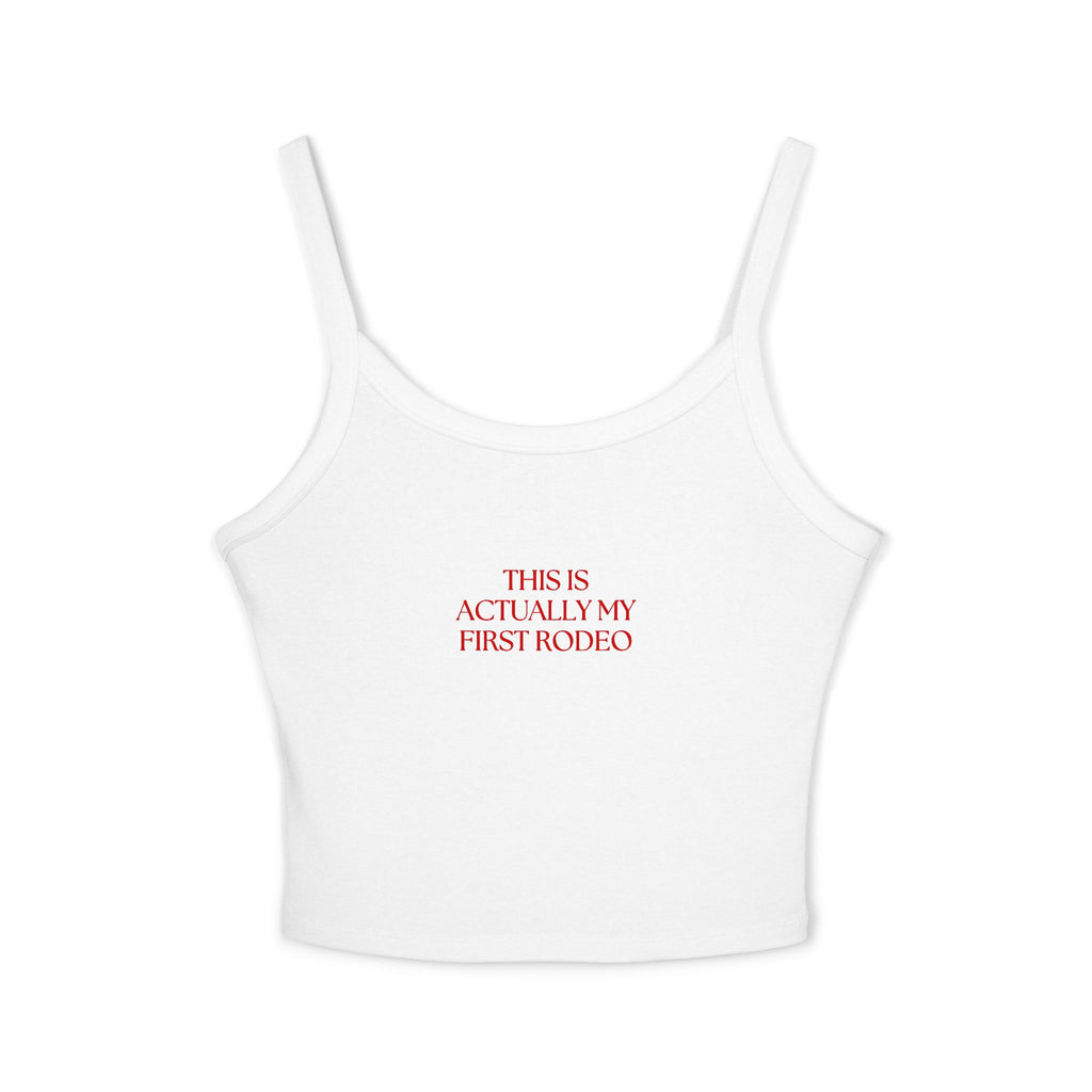 This Is Actually My First Rodeo Tank