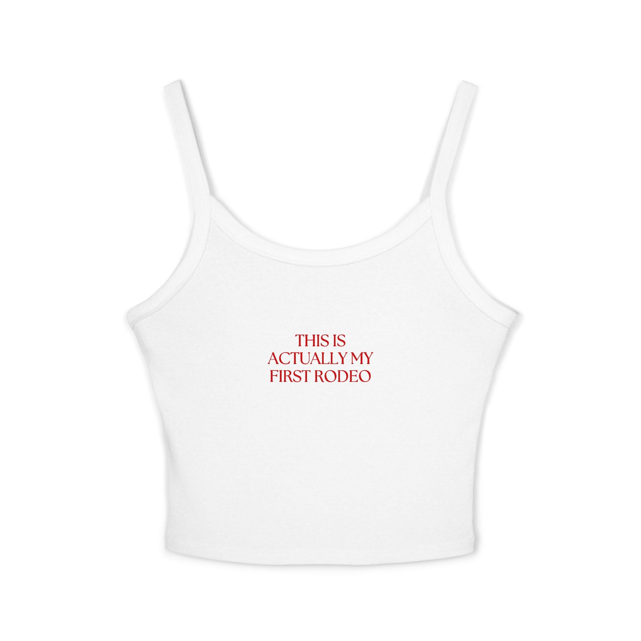 This Is Actually My First Rodeo Tank