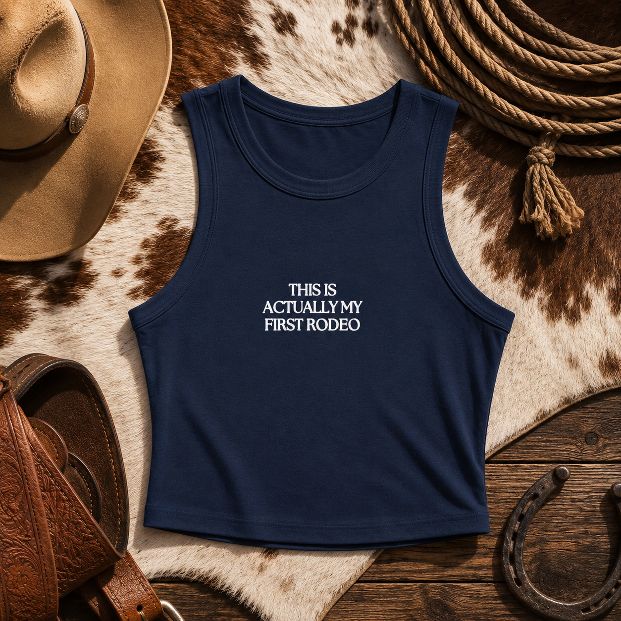 This is Actually my First Rodeo Racer Tank