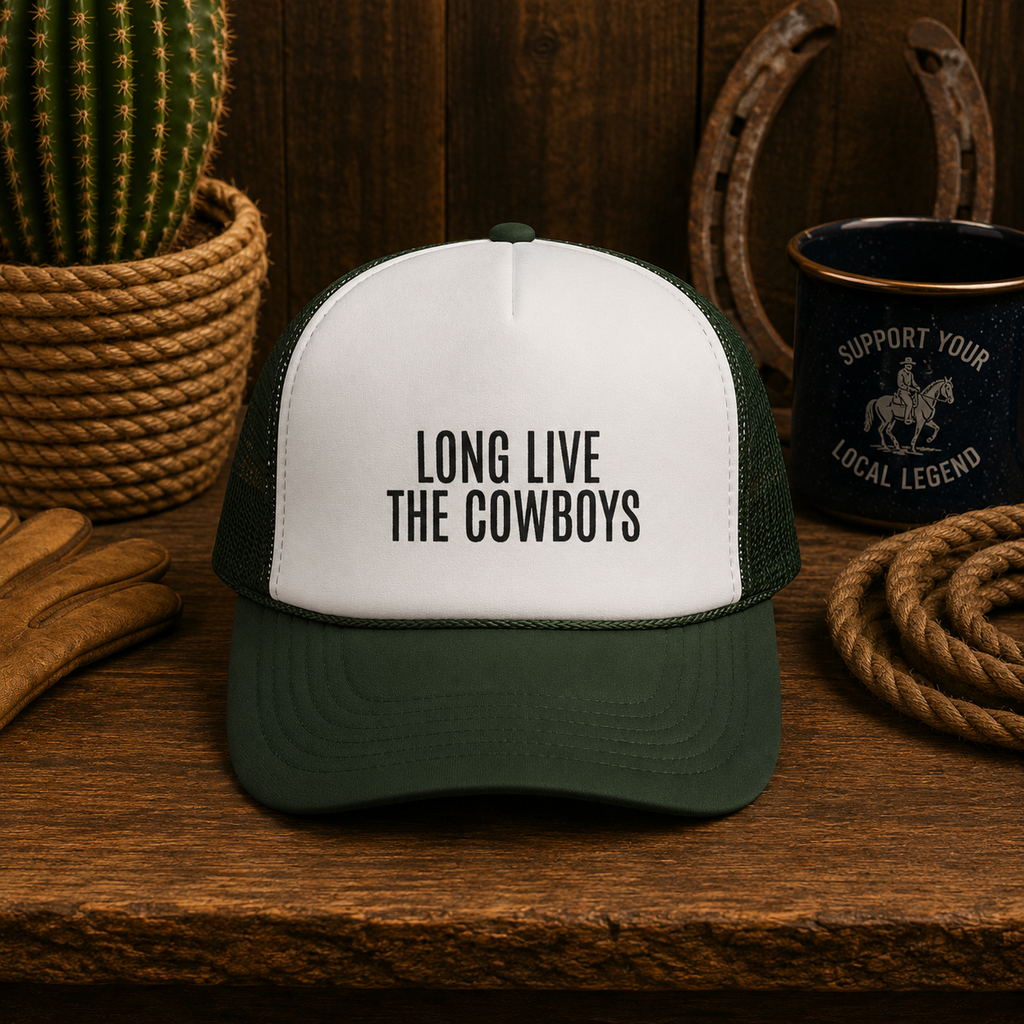 Long Live The Cowboys Trucker Cap