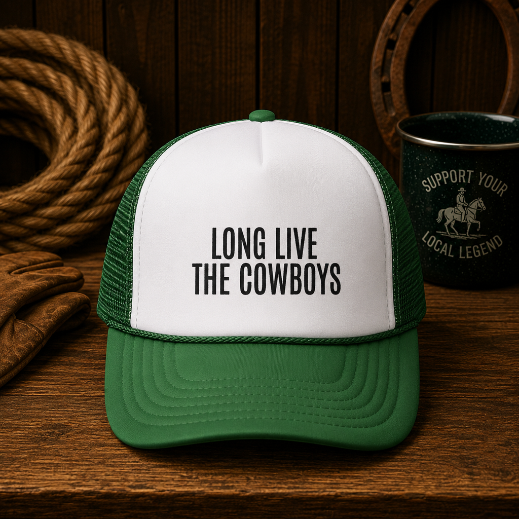 Long Live The Cowboys Trucker Cap